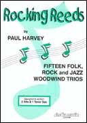 Paul Harvey: Rocking Reeds (Playing Score)