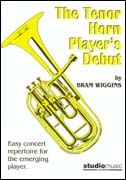 Bram Wiggins: Tenor Horn Player's Debut, the (3-5)