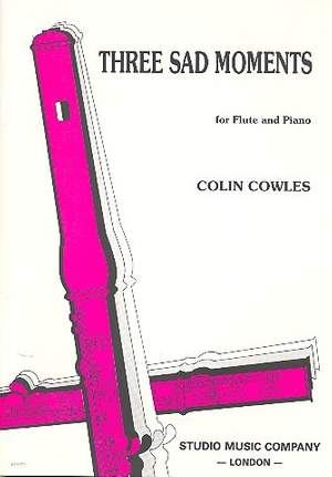 Colin Cowles: Three Sad Moments