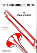 Bram Wiggins: The Trombonist's Debut