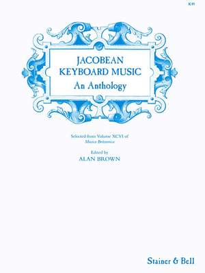 Jacobean Keyboard Music: An Anthology