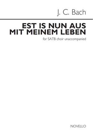 Johann Christian Bach: Es Ist Nun Aus Mit Meinem Leben
