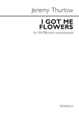 Jeremy Thurlow: I Got Me Flowers