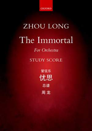 Zhou Long: The Immortal