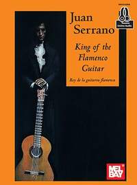 Juan Serrano: King Of The Flamenco Guitar