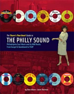 The There's That Beat! Guide To The Philly Sound: Philadelphia Soul Music and its R&B Roots: From Gospel & Bandstand to TSOP Product Image