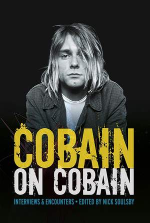 Cobain on Cobain: Interviews and Encounters