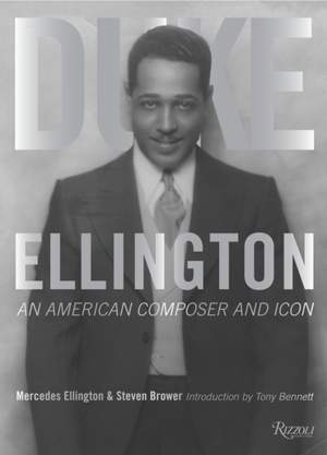 Duke Ellington: An American Composer and Icon
