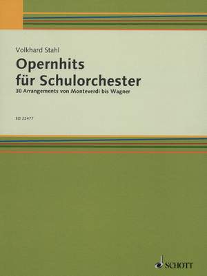 Stahl, V: Opernhits für Schulorchester