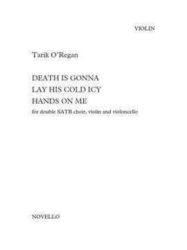 Tarik O'Regan: Death Is Gonna Lay His Cold Icy Hands On Me