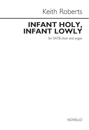 Keith Roberts: Infant Holy, Infant Lowly