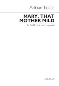 Adrian Lucas: Mary, That Mother Mild