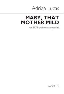Adrian Lucas: Mary, That Mother Mild