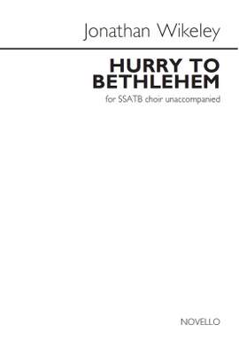 Jonathan Wikeley: Hurry To Bethlehem