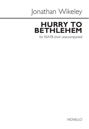 Jonathan Wikeley: Hurry To Bethlehem