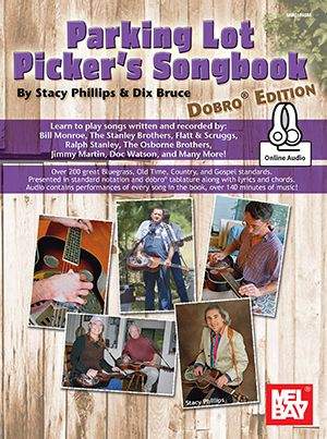 Stacy Philips_Dix Bruce: Parking Lot Picker's Songbook - Dobro Edition