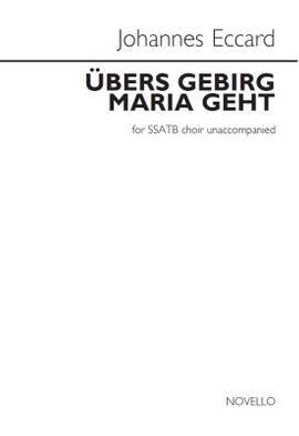Johannes Eccard: Übers Gebirg Maria Geht