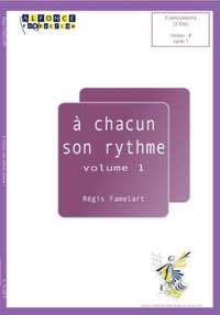 Régis Famelart: A Chacun Son Rythme Vol.1