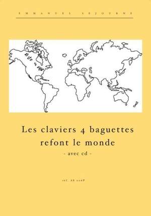 Emmanuel Sejourne: Les Claviers 4 Baguettes Refont Le Monde