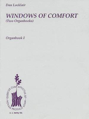 Dan Locklair: Windows Of Comfort (Two Organbooks)