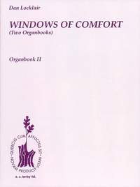 Dan Locklair: Windows Of Comfort (Two Organbooks)