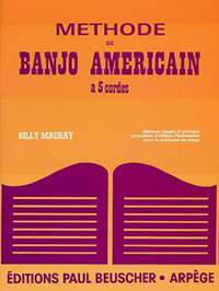 Billy Mauray: Méthode de banjo américain à 5 cordes