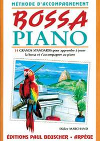 Didier Marchand: Bossa piano - méthode d'accompagnement