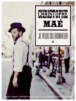 Christophe Mae: Je veux du bonheur