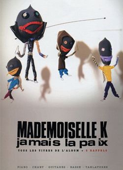 K Mademoiselle: Jamais la paix