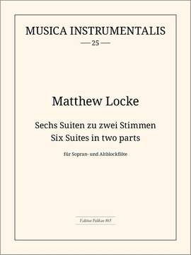 Matthew Locke: 6 Suiten zu 2 Stimmen: für 2 Blockflöten