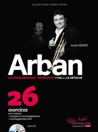 André Henry: Arban Les Fondamentaux Recreatifs Vol. 1