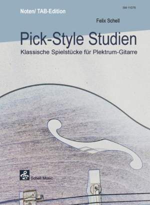 Felix Schell: Pick-Style Studien (TAB)