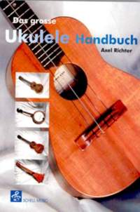 A. Richter: Das Grosse Ukulele Handbuch