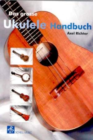 A. Richter: Das Grosse Ukulele Handbuch