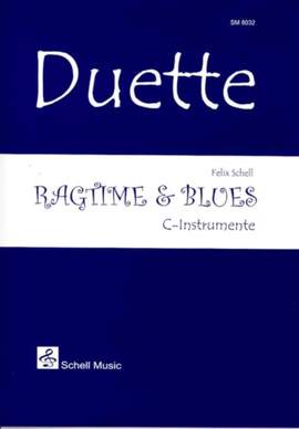 Felix Schell: Duette Ragtime & Blues C-Instrumente