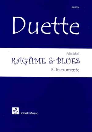 Felix Schell: Duette Ragtime & Blues B-Instrumente