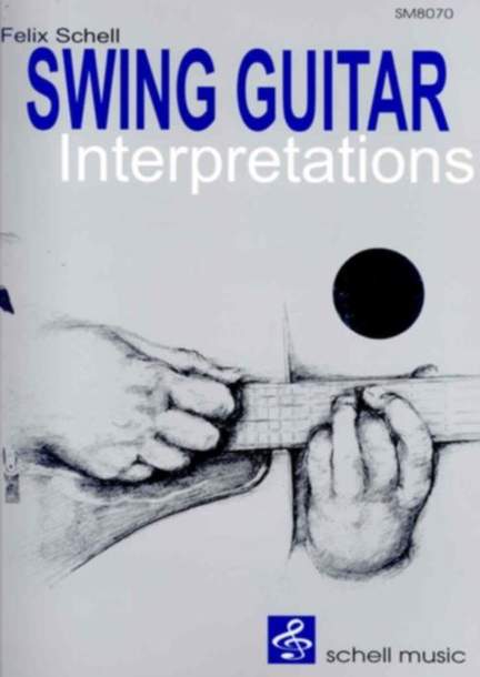 Felix Schell: Swing Guitar Interpretations