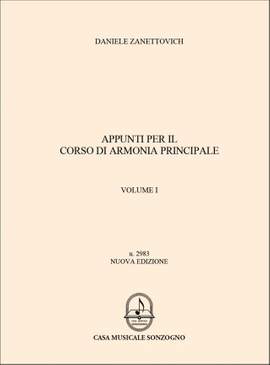 Daniele Zanettovich: Appunti Per Il Corso Di Armonia Principale Vol. 1