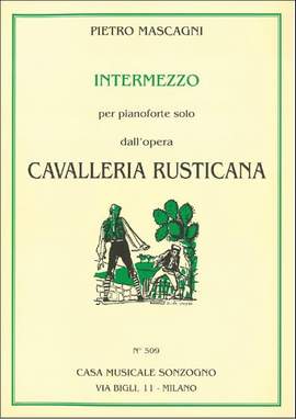 Pietro Mascagni: Cavalleria Rusticana: Intermezzo Sinfonico