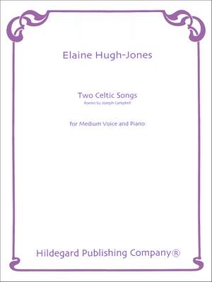 Elaine Hugh-Jones: Two Celtic Songs