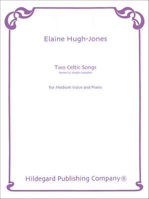 Elaine Hugh-Jones: Two Celtic Songs