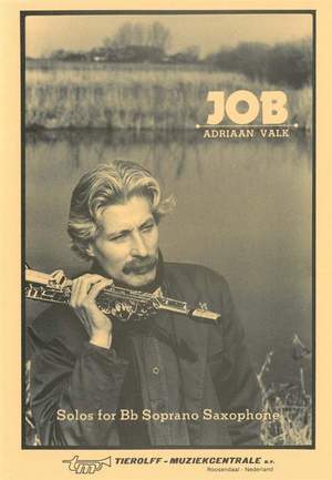 Adriaan Valk: Job, Solos for Bb Soprano Saxophone