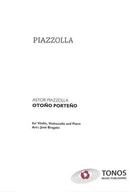 Piazzolla: Otoño Porteño Violin, Violoncello, Piano (Bragato)