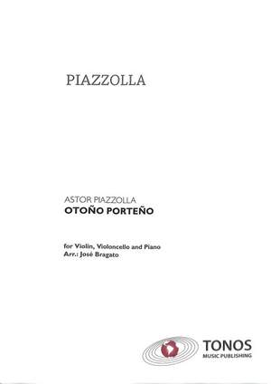 Piazzolla: Otoño Porteño Violin, Violoncello, Piano (Bragato)