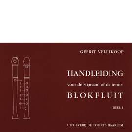 Gerrit Vellekoop: Handleiding voor sopraan- of tenorblokfluit deel 1