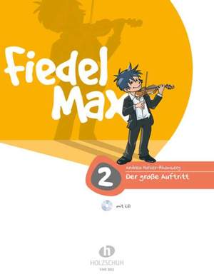 Andrea Holzer-Rhomberg: Fiedel Max - Der große Auftritt, Band 2