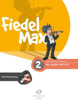 Andrea Holzer-Rhomberg: Fiedel Max - Der große Auftritt, Band 2