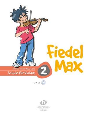 Andrea Holzer-Rhomberg: Fiedel Max für Violine - Schule, Band 2