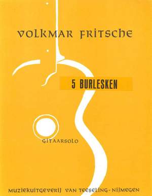 Volkmar Fritsche: 5 Burlesken