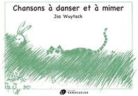 Jos Wuytack: Chansons à danser et à mimer